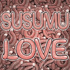 Susumu dedicated Laugh earthworm problem