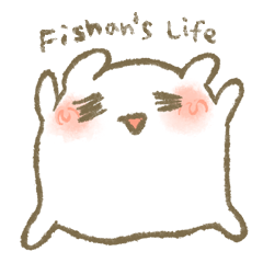 Fishan's life(Japanese version)