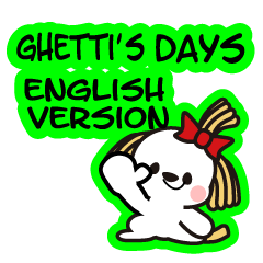 GHETTI'S DAYS English version