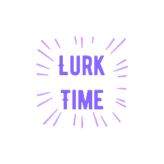 lurk time4
