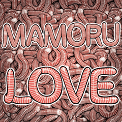 Mamoru dedicated Laugh earthworm problem