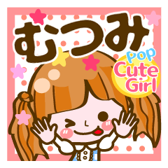 Pop & Cute girl3 "Mutsumi"