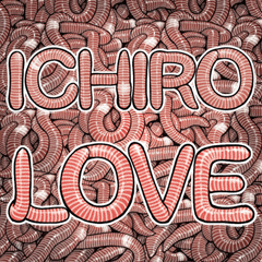 Ichiro dedicated Laugh earthworm problem