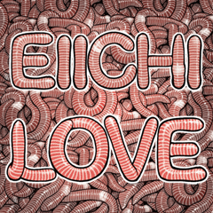 Eiichi dedicated Laugh earthworm problem