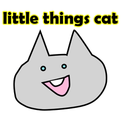 Little things cat!