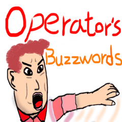 Operator's Buzzwords