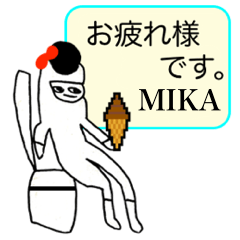 MY NAME MIKA !?