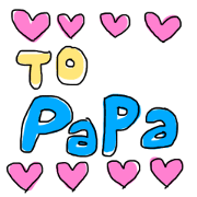 Love! Papa!!