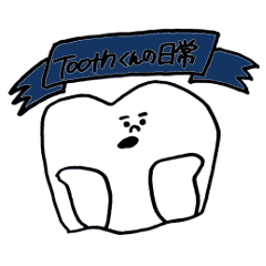 Tooth daily life