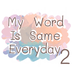 My word is same everyday 2 by PR