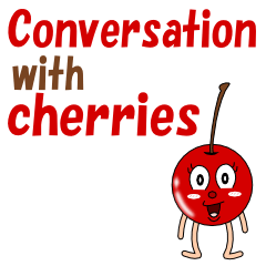 Conversation with cherries English