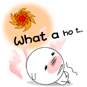 It's so hot today. It's so hot today.