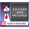 Chicken Bro Message