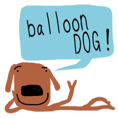 THE balloon DOG - English ver. -
