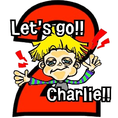 Let's go!!Charlie!!2