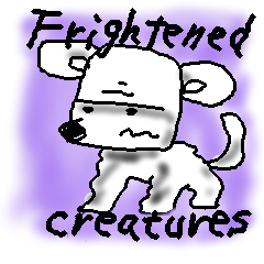 Frightened Creatures