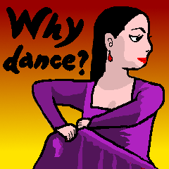 Why dance? (English)