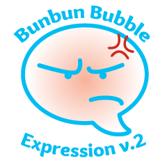 Bunbun Bubble Expression v.2
