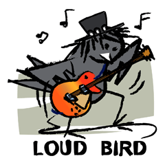 LOUD BIRD