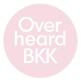 OVERHEARD BKK