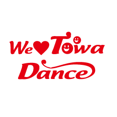 We Love Towa Dance /ウィーラブトワダンス