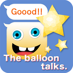 The balloon talks. - English ver. -