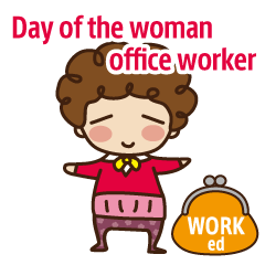 Day of the woman office worker[work ed]