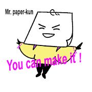 Supernaturally Mr.paper-kun "cheer up"