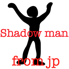 Shadow man from jp