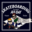 skateboarding allday