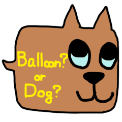 Balloon? or Dog?