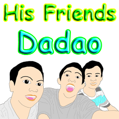 His friends Dadao