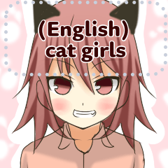 (English) cat girls