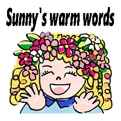 Sunny's warm words