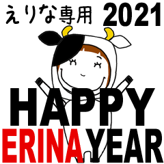 * ERINA's 2021 HAPPY NEW YEAR *