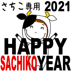 * SACHIKO's 2021 HAPPY NEW YEAR *