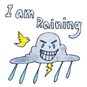 I am raining.