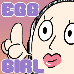 =EGG GIRL=
