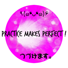 Practice makes perfect !(o^^o)