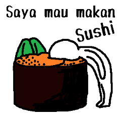 Saya mau makan Sushi