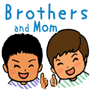 Brothers and Mom Brothers and Mom