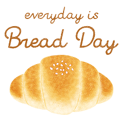 Every day is bread day !