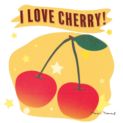 I Love Cherry! Mmm! Yummy!!