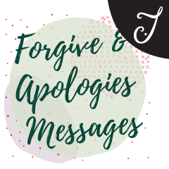 Forgive & Apologies Messages