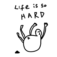 Life is so hard-1 (English version)