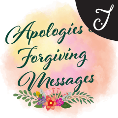 Apologize & Forgiving Messages