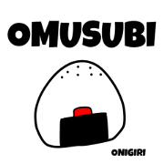 OMUSUBI=ONIGIRI