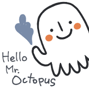 Hello Mr. Octopus