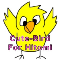 Cute-Bird For Hitomi