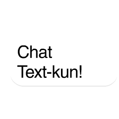 Chat Text-kun!